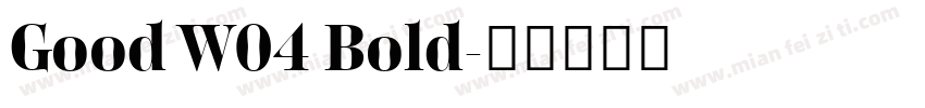Good W04 Bold字体转换